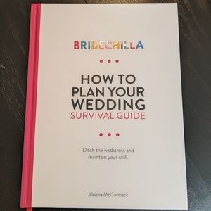 Bridechilla Wedding Planning Survival Guide